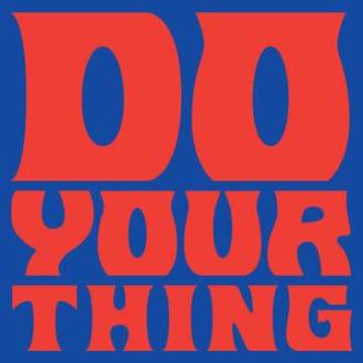 Do Your Thing