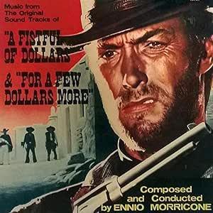 A Fistful of Dollars / For a Few Dollars More