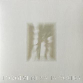 Forgiveness Is Yours